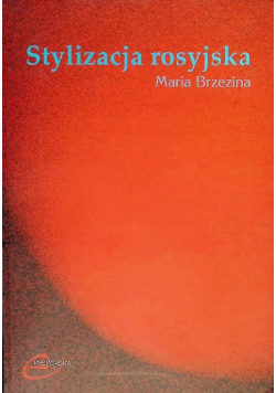 Stylizacja rosyjska Stylizacja językowa w utworach literackich