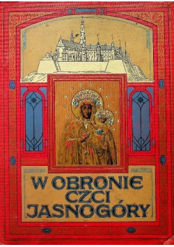 W obronie czci Jasnogóry 1911 r.