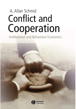 Conflict and Cooperation: Institutional and Behavioral Economics