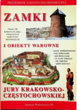 Zamki i obiekty warowne Jury Krakowsko Częstochowskiej