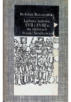 Kultura ludowa XVII I XVIII w na ziemiach Polski Środkowej