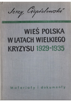 Wieś Polska w Latach Wielkiego Kryzysu 1929-1935