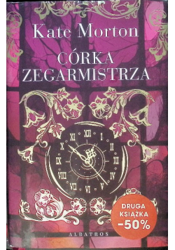 Kate Morton - Córka zegarmistrza
