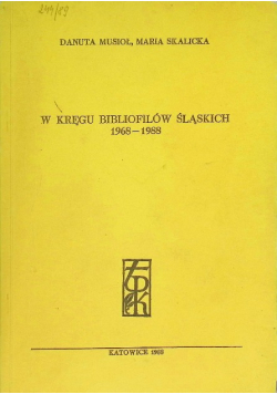 W kręgu bibliofilów śląskich 1968-1988