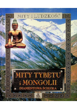 Mity Tybetu i Mongolii Diamentowa ścieżka
