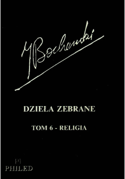 Bocheński Dzieła zebrane Tom 6
