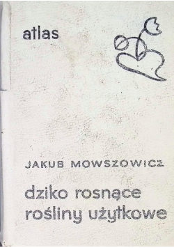 Dziko rosnące rośliny użytkowe