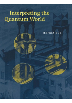 Interpreting the Quantum World