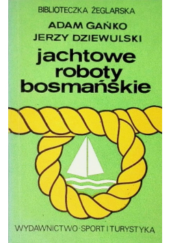 Jachtowe roboty bosmańskie
