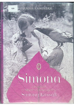 Simona Opowieść o niezwyczajnym życiu Simony Kossak