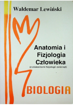 Anatomia i Fizjologia Człowieka Biologia