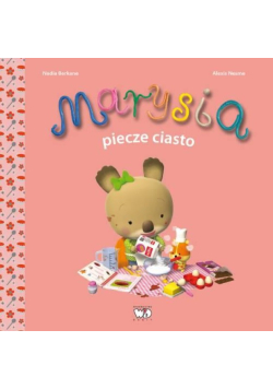 Marysia piecze ciasto