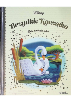Brzydkie Kaczątko Złota Kolekcja Bajek Tom 59