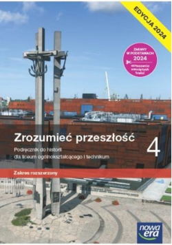 Zrozumieć przeszłość Część 4 zakres rozszerzony