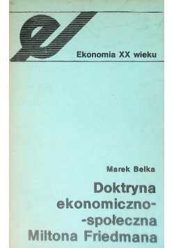 Doktryna ekonomiczno - społeczna Miltona Friedmana