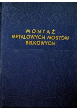 Montaż metalowych mostów belkowych