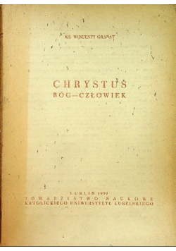 Chrystus Bóg - człowiek