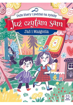 Już czytam sam Jaś i Małgosia.