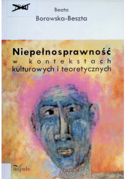 Niepełnosprawność w kontekstach kulturowych i teoretycznych