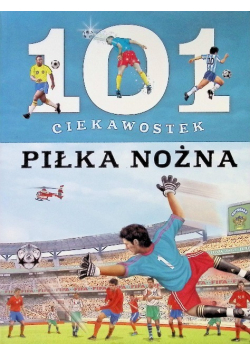 101 ciekawostek Piłka nożna