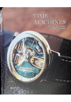 Time Machines. Iconic Watches And Their Era