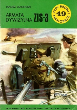 Typy broni i uzbrojenia Tom 49 Armata dywizyjna ZiS-3