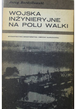 Wojska Inżynieryjne na Polu Walki