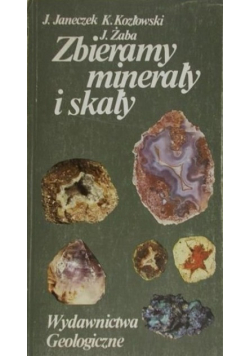 Zbieramy minerały i skały