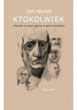Ktokolwiek Wiersze na szary papier i czarny atrament