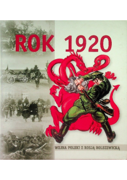 Rok 1920 Wojna Polski z Rosją Bolszewicką