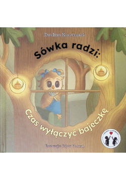 Sówka radzi. Czas wyłączyć bajeczkę