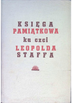 Księga pamiątkowa ku czci Leopolda Staffa 1949 r.