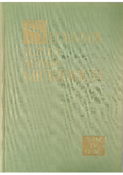 Słownik języka Adama Mickiewicza Tom 4