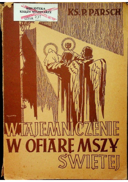 Wtajemniczenie w ofiarę Mszy Świętej 1947 r.
