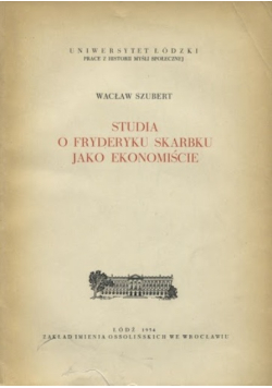 Studia o Fryderyku Skarbku jako ekonomiście