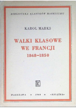 Walki klasowe we Francji 1848 - 1850 1948 r.