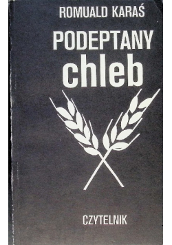 Podeptany chleb