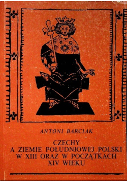 Czechy a ziemie południowej Polski w XIII oraz w początkach XIV wieku