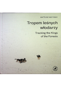 Tropem leśnych włodarzy