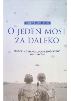 O Jeden Most Za Daleko