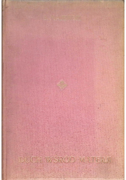 Duch wśród Materji ,1927r.