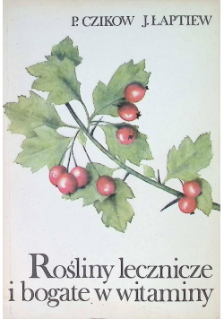 Rośliny lecznicze i bogate w witaminy