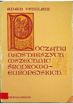Początki najstarszych wszechnic środkowoeuropejskich