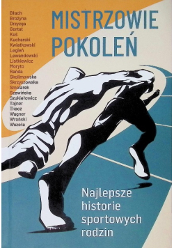Mistrzowie pokoleń. Najlepsze historie sportowych rodzin