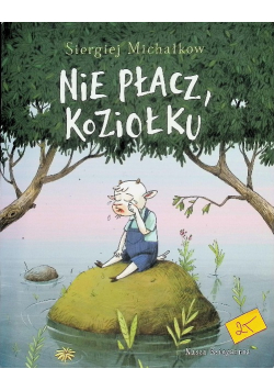 Nie płacz koziołku