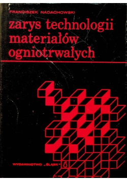 Zarys technologii materiałów ogniotrwałych