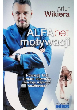 ALFAbet motywacji Powiedz TAK swoim możliwościom