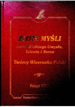 Złote myśli Ludzie Wielkiego umysłu talentu i serca