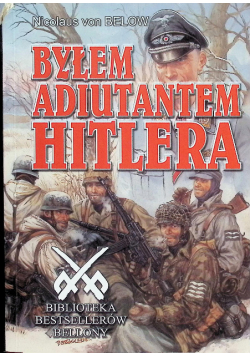 Byłem adiutantem Hitlera