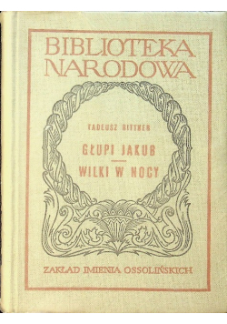 Głupi Jakub w nocy/  Wilki w nocy